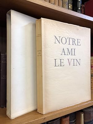 Imagen del vendedor de NOTRE AMI LE VIN [SIGNED X2] a la venta por Second Story Books, ABAA