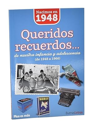 Seller image for NACIMOS EN 1948. QUERIDOS RECUERDOS DE NUESTRA INFANCIA Y ADOLESCENCIA (DE 1948 A 1966) for sale by Librera Monogatari