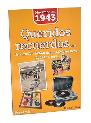 Image du vendeur pour NACIMOS EN 1943. QUERIDOS RECUERDOS DE NUESTRA INFANCIA Y ADOLESCENCIA (DE 1943 A 1961) mis en vente par Librera Monogatari