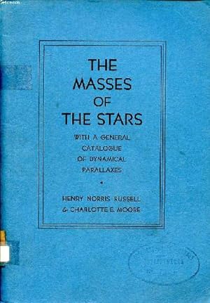 Bild des Verkufers fr The masses of the stars with a general catalogue of dynamical parallaxes zum Verkauf von Le-Livre