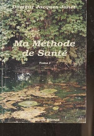 Image du vendeur pour Ma mthode de sant Tome 1 mis en vente par Le-Livre