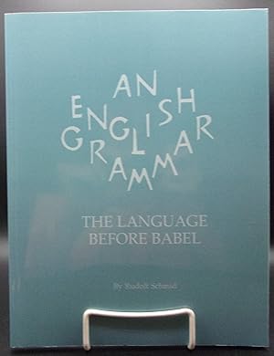 Seller image for AN ENGLISH GRAMMAR: The Language Before Babel for sale by BOOKFELLOWS Fine Books, ABAA