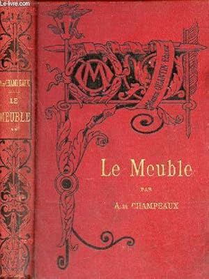 Bild des Verkufers fr Le meuble - tome 2 : XVIIe, XVIIIe et XIXe sicles - Collection Bibliothque de l'enseignement des beaux-arts - nouvelle dition. zum Verkauf von Le-Livre