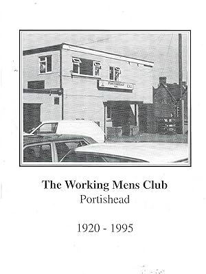 The Working Mens Club Portishead 1920-1995