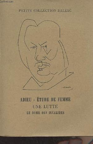 Image du vendeur pour Adieu - Etude de femme - Une lutte - Le dme des invalides - "Petite collection Balzac" n6 mis en vente par Le-Livre