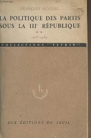 Bild des Verkufers fr La politique des partis sous la IIIe Rpublique - Tome 2 : 1933-1939 - Collection "Esprit" zum Verkauf von Le-Livre