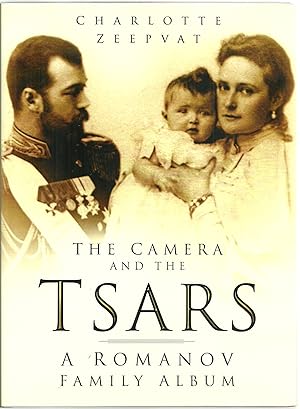 Seller image for The Camera And The Tsars: A Romanov Family Album for sale by Sabra Books