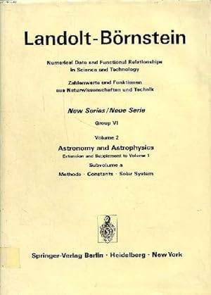 Bild des Verkufers fr Numerical data and functional relationships in science and technology New series Group VI Volume 25 Astronomy and astrophysics extension and supplement to volume 1 subvolume a Methods Constants Solar system zum Verkauf von Le-Livre