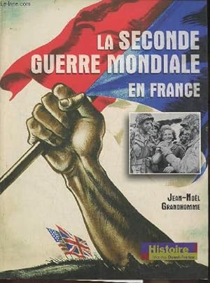 Bild des Verkufers fr La Seconde Guerre Mondiale en France zum Verkauf von Le-Livre