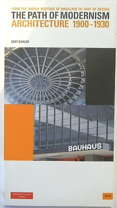 Bild des Verkufers fr The Path of Modernism: From the World Heritage of Wroclaw to that of Dessau - Architecture 1930-1933 zum Verkauf von PsychoBabel & Skoob Books