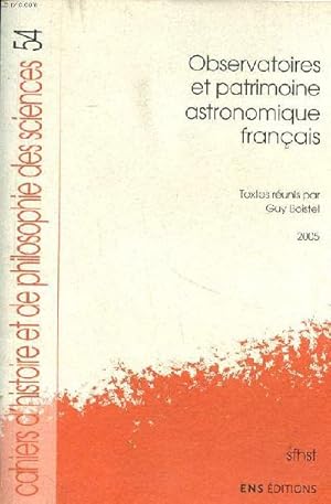 Bild des Verkufers fr Observatoires et patrimoine astronomique franais Collection Cahiers d'histoire et de philosophie des sciences N54 zum Verkauf von Le-Livre