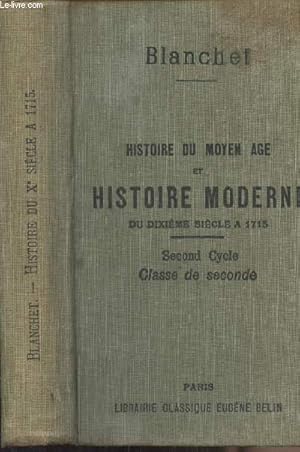 Seller image for Histoire du Moyen Age et histoire moderne du dixime sicle  1715 - Secon cycle, classe de seconde (4e dition) for sale by Le-Livre