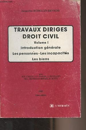 Bild des Verkufers fr Travaux dirigs droit civil - Vol. 1 : Introduction gnrale, les personnes, les incapacits, les biens (2e dition) zum Verkauf von Le-Livre