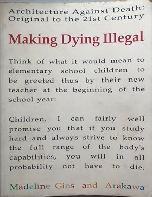 Making Dying Illegal - Architecture Against Death: Original to the 21st Century [review copy]