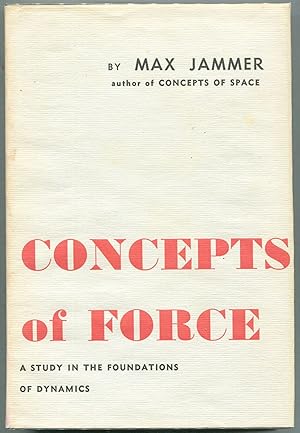 Imagen del vendedor de Concepts of Force; A Study in The Foundations of Dynamics a la venta por Evening Star Books, ABAA/ILAB