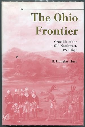 Bild des Verkufers fr The Ohio Frontier; Crucible of the Old Northwest, 1720-1830 zum Verkauf von Evening Star Books, ABAA/ILAB