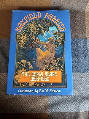 Seller image for Maxfield Parrish The Early Years 1893-1930 for sale by Black Feathers