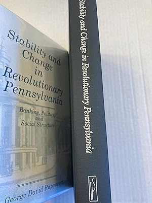 Stability and Change in Revolutionary Pennsylvania: Banking, Politics, and Social Structure