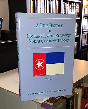 A True History of Company I, 49th Regiment North Carolina Troops (Civil War)