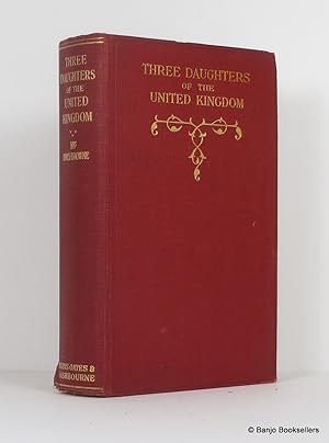 Seller image for Three Daughters of the United Kingdom for sale by Banjo Booksellers, IOBA