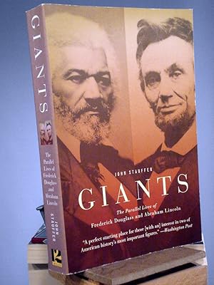 Image du vendeur pour Giants: The Parallel Lives of Frederick Douglass and Abraham Lincoln mis en vente par Henniker Book Farm and Gifts