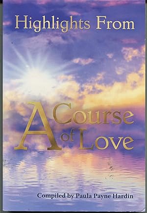 Seller image for Highlights from A Course of Love for sale by Waysidebooks