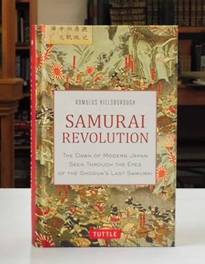 Immagine del venditore per Samurai Revolution: The Dawn of Modern Japan through the Eyes of the Shogun's Last Samurai venduto da Back Lane Books