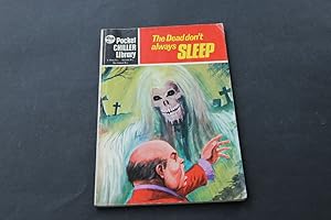 The Dead Don't Always Sleep - Pocket Chiller Library No.36