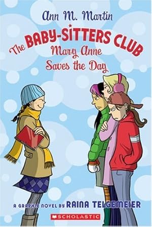 Seller image for The Baby-Sitters Club: Mary Anne Saves The Day (BSC Graphix) for sale by Reliant Bookstore