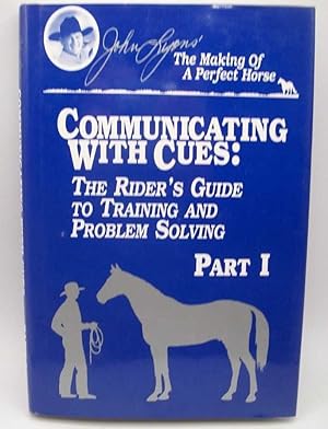 Bild des Verkufers fr Communicating with Cues: The Rider's Guide to Training and Problem Solving Part I zum Verkauf von Easy Chair Books