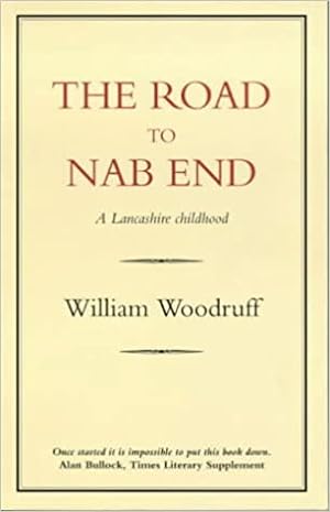 Imagen del vendedor de The road to Nab End: a Lancashire childhood a la venta por Bulk Book Warehouse