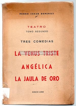 Immagine del venditore per Teatro: Tres comedias. La venus triste; Anglica; la jaula de oro. Tomo segundo. [Dedicatoria autgrafa del autor]. venduto da Llibreria Antiquria Delstres