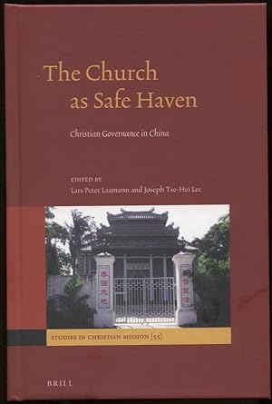 Bild des Verkufers fr The Church As Safe Haven. Christian Governance in China zum Verkauf von Leaf and Stone Books