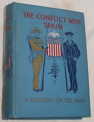 Seller image for The Conflict With Spain, a History of the War for sale by R Bryan Old Books