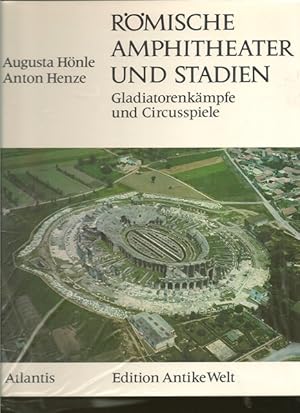 Römische Amphitheater und Stadien. Gladiatorenkämpfe und Circusspiele.