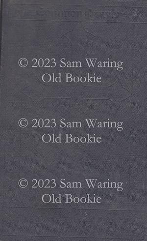 Seller image for The book of common prayer; and administration of the Sacraments and other rites and ceremonies of the Church; according to the use of the Protestant Episcopal Church in the United States of America for sale by Old Bookie