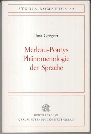Bild des Verkufers fr Merleau-Pontys Phnomenologie der Sprache ( = Studia romanica, Heft 32 ). zum Verkauf von Antiquariat Carl Wegner