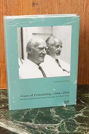 Immagine del venditore per Years of Friendship, 1944-1956: The Correspondence of Lyonel Feininger and Mark Tobey venduto da Snowden's Books