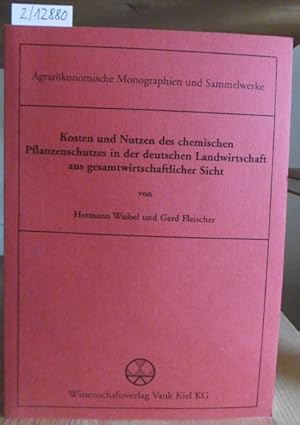 Bild des Verkufers fr Kosten und Nutzen des chemischen Pflanzenschutzes in der deutschen Landwirtschaft aus gesamtwirtschaftlicher Sicht. zum Verkauf von Versandantiquariat Trffelschwein