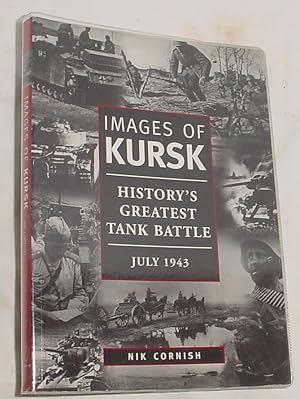 Image du vendeur pour Images of Kursk, History's Greatest Tank Battle July 1943 mis en vente par R Bryan Old Books