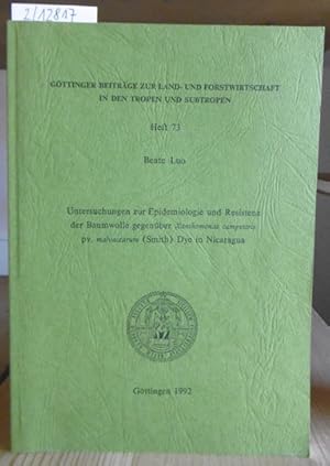 Image du vendeur pour Untersuchungen zur Epidemiologie und Resistenz der Baumwolle gegenber Xanthomas campestris pv. malvacearum (Smith) Dye in Nicaragua. mis en vente par Versandantiquariat Trffelschwein