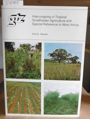Imagen del vendedor de Intercropping in Tropical Smallholder Agriculture with Special Reference to West Africa. a la venta por Versandantiquariat Trffelschwein