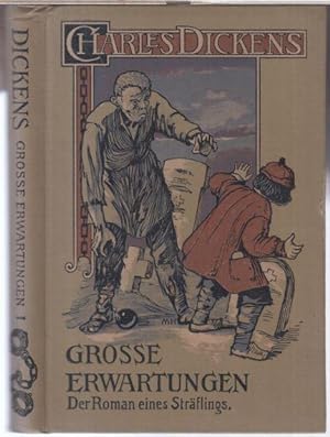 Seller image for Groe Erwartungen. Der Roman eines Strflings. Erster Band ( = Charles Dickens-Romane Band 24 ). for sale by Antiquariat Carl Wegner