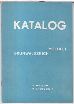 Seller image for Katalog medali Grundwaldzkich w muzeum w Chorzowie. - for sale by Antiquariat Carl Wegner