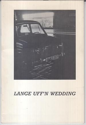 Bild des Verkufers fr Lange uff' n Wedding. - Zur gleichnamigen Ausstellung 1989. zum Verkauf von Antiquariat Carl Wegner
