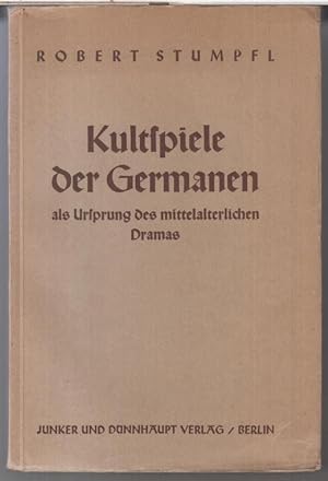 Kultspiele der Germanen als Ursprung des mittelalterlichen Dramas. - Aus dem Inhalt: Der Mimus / ...