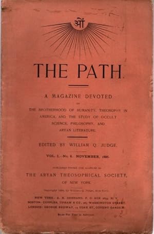 THE PATH: VOL. I NO. 8, NOVEMBER 1886: A Magazine Devoted to the Brotherhood of Humanity, Theosop...