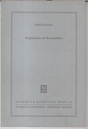 Praejudicium im Romanischen ( = Analecta romanica, Heft 20 ).