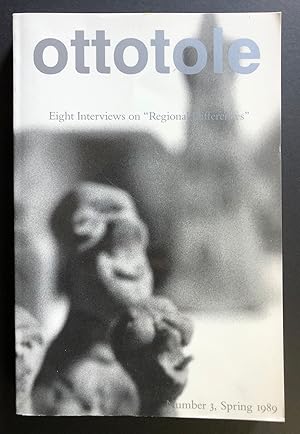 Image du vendeur pour Ottotole 3 (Number 3, Spring 1989) - Eight Interviews on "Regional Differences" mis en vente par Philip Smith, Bookseller