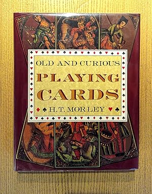 Old and Curious Playing Cards: Their History and Types from Many Countries and Periods